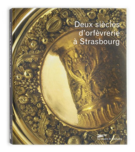 Deux siècles d'orfèvrerie. La collection d'orfèvrerie du Musée des Arts décoratifs