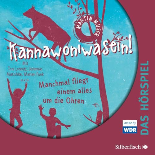 Kannawoniwasein - Hörspiele 2: Kannawoniwasein - Manchmal fliegt einem alles um die Ohren - Das Hörspiel: 1 CD (2)