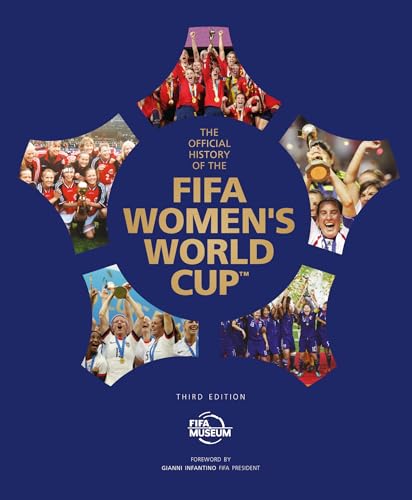 The Official History of the FIFA Women's World Cup (FIFA Museum) von Welbeck