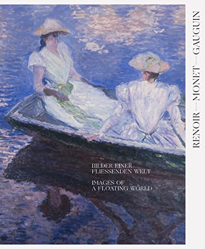 Renoir, Monet, Gauguin – Meisterwerke des Impressionismus und Postimpressionismus. Sammlungsgeschichte zwischen Europa und Japan. Ausstellungskatalog, ... und Karl Ernst Osthaus (Klassische Moderne) von Hatje Cantz