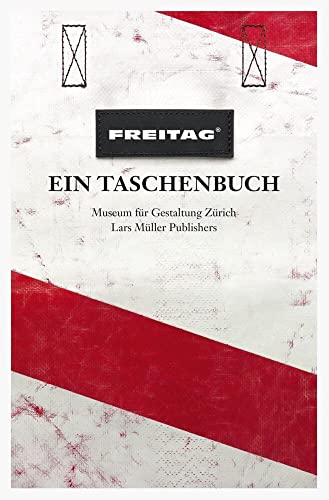 Freitag: Ein Taschenbuch von Lars Muller Publishers