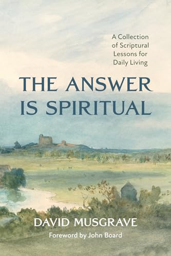 The Answer Is Spiritual: A Collection of Scriptural Lessons for Daily Living von Resource Publications