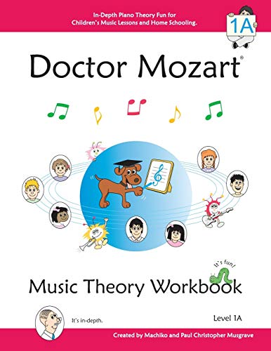 Doctor Mozart Music Theory Workbook Level 1A: In-Depth Piano Theory Fun for Children's Music Lessons and HomeSchooling: Highly Effective for Beginners ... - For Beginners Learning a Musical Instrument von April Avenue Music