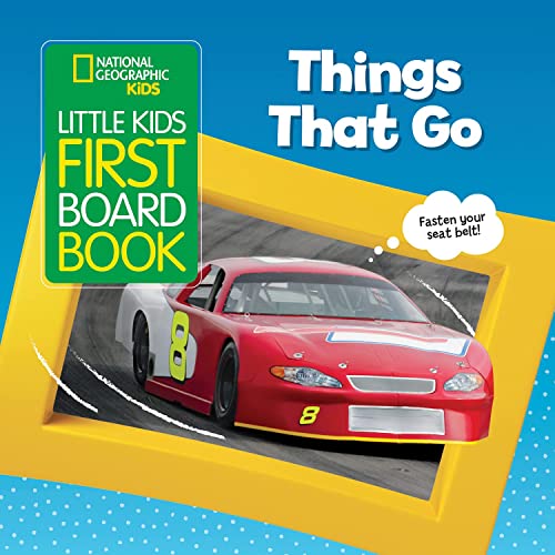 National Geographic Kids Little Kids First Board Book: Things That Go (First Board Books) von National Geographic