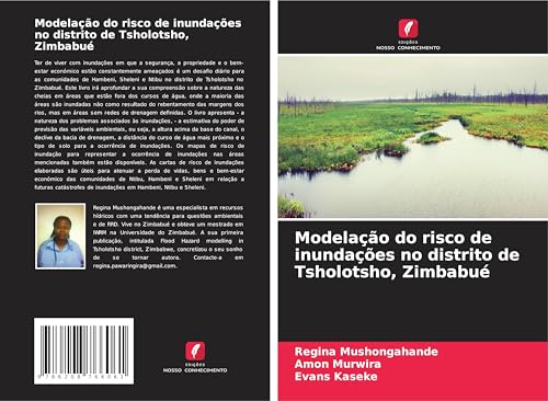 Modelação do risco de inundações no distrito de Tsholotsho, Zimbabué von Edições Nosso Conhecimento