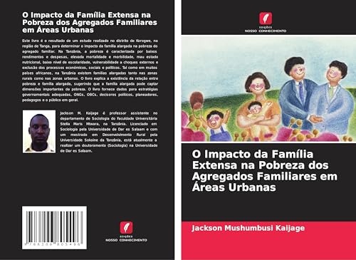 O Impacto da Família Extensa na Pobreza dos Agregados Familiares em Áreas Urbanas: DE von Edições Nosso Conhecimento