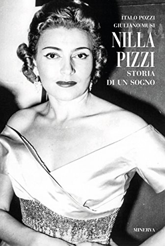 Nilla Pizzi. Storia di un sogno (Ritratti) von Minerva Edizioni (Bologna)