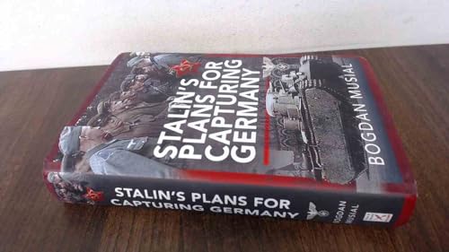 Stalin's Plans for Capturing Germany von Pen & Sword Military