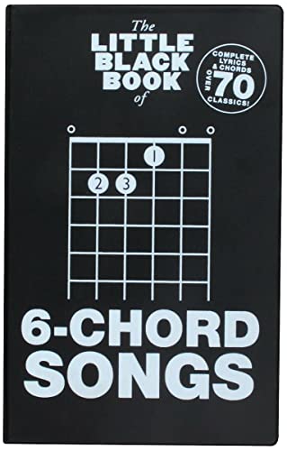 Little Black Book of 6-Chord Songs Little Black Book of 6-Chord Songs von Wise Publications