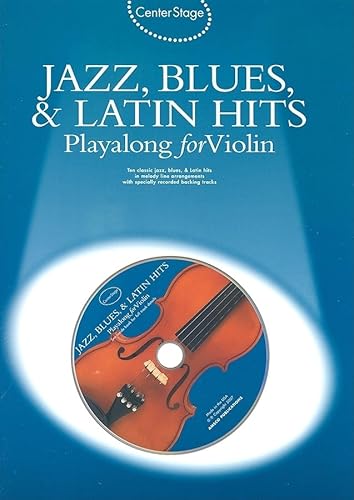 Center Stage Jazz, Blues & Latin Hits Playalong for Violin