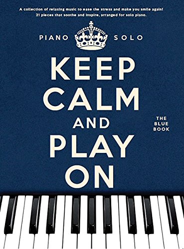 Keep Calm And Play On: The Blue Book -Piano Solo-: Noten für Klavier von Schott Verlag