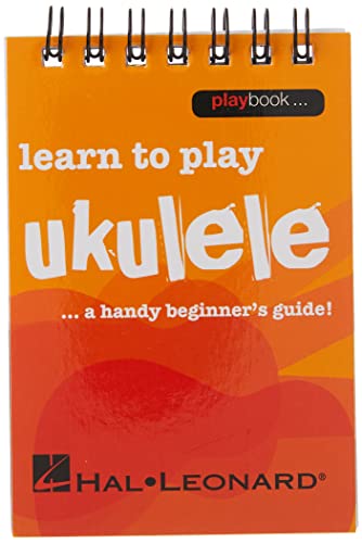 Playbook - Learn to Play Ukulele: Learn to Play Ukulele - a Handy Beginner's Guide