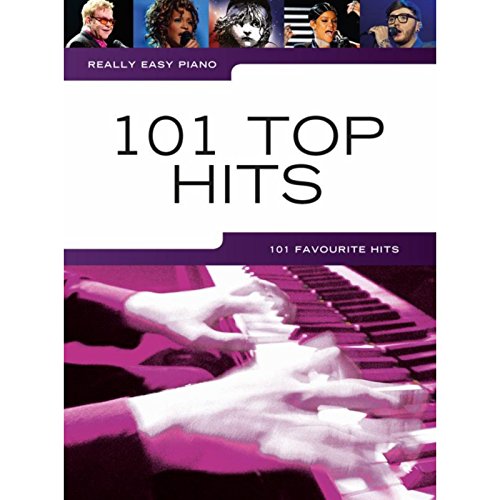 Really Easy Piano: 101 Top Hits von Wise Publications