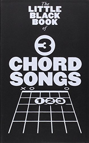 The Little Black Book Of Three 3 Chord Songs: Noten für Gitarre The Little Black Book Of Three 3 Chord Songs: Noten für Gitarre