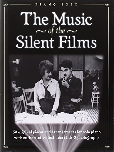 The Music Of The Silent Films (Piano Solo Hardback Book): Songbook für Klavier