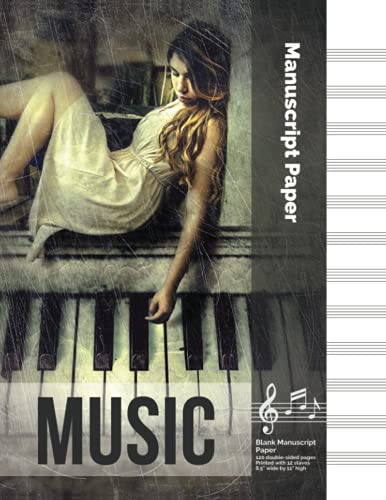 Music Dictation Book: Blank Music Manuscript Paper for Music Lessons, Songwriting, Practice and Compositions (piano girl, 8.5” x 11”)
