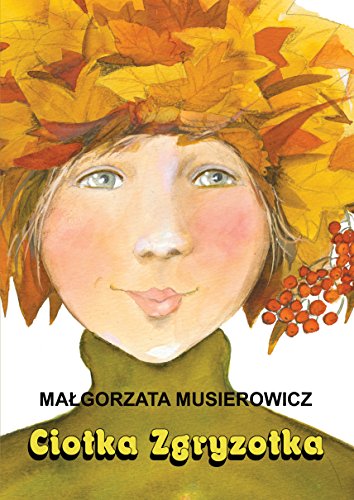 Ciotka Zgryzotka (JEŻYCJADA) von Akapit Press