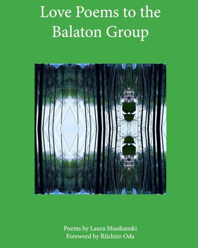 Love Poems to the Balaton Group