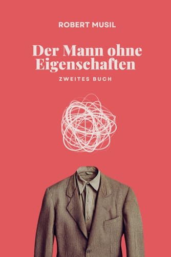 Der Mann ohne Eigenschaften (Zweites Buch): Originalausgabe: Originalausgabe