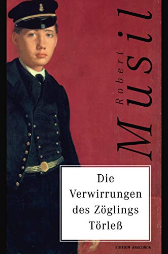 Die Verwirrungen des Zöglings Törleß (Edition Anaconda, Band 15)
