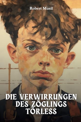 Die Verwirrungen des Zöglings Törleß: Originalausgabe