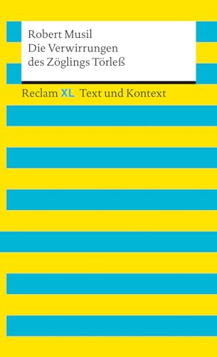 Die Verwirrungen des Zöglings Törleß. Textausgabe mit Kommentar und Materialien: Reclam XL – Text und Kontext Die Verwirrungen des Zöglings Törleß. Textausgabe mit Kommentar und Materialien: Reclam XL – Text und Kontext von Reclam Philipp Jun.