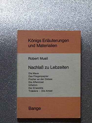 Nachlaß zu Lebzeiten: Bilder, Betrachtungen, Geschichten. Die Maus; Das Fliegenpapier; Fischer an d. Ostsee; Die Affeninsel; Inflation; Der Erweckte; Triedere, die Amsel