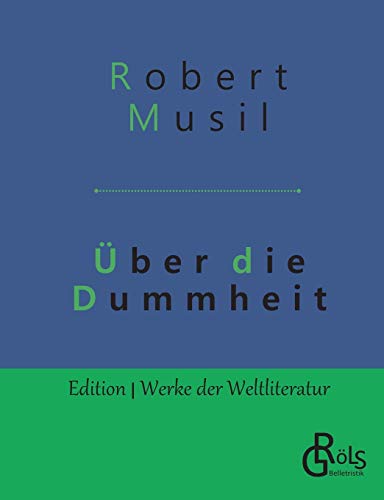 Über die Dummheit (Edition Werke der Weltliteratur) von Grols Verlag