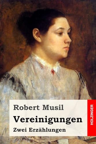 Vereinigungen: Zwei Erzählungen Vereinigungen: Zwei Erzählungen