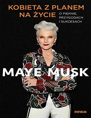 Kobieta z planem na życie. O pięknie, przygodach i sukcesach von Sensus