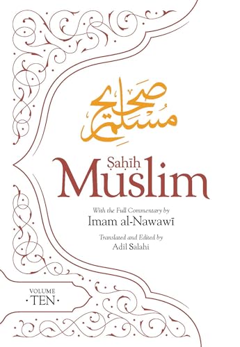 Sahih Muslim (Volume 10): With the Full Commentary by Imam Nawawi (Al Minhaj bi Sharh Sahih Muslim, 10) von Kube Publishing Ltd