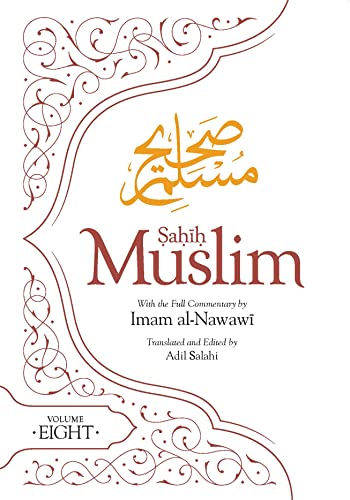 Sahih Muslim (Volume 8) (Al-Minhaj bi Sharh Sahih Muslim)