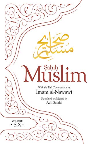 Sahih Muslim (Volume 6) (Al-Minhaj bi Sharh Sahih Muslim, 6, Band 6) von Kube Publishing Ltd