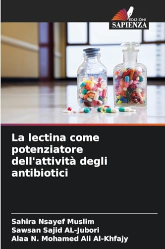 La lectina come potenziatore dell'attività degli antibiotici von Edizioni Sapienza