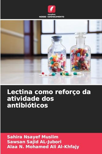 Lectina como reforço da atividade dos antibióticos von Edições Nosso Conhecimento