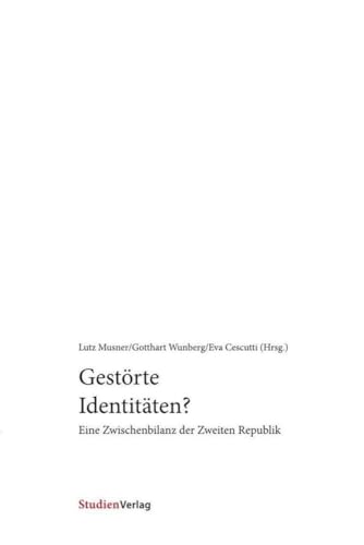 Gestörte Identitäten?: Eine Zwischenbilanz der Zweiten Republik von StudienVerlag