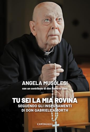 «Tu sei la mia rovina». Seguendo gli insegnamenti di don Gabriele Amorth «Tu sei la mia rovina». Seguendo gli insegnamenti di don Gabriele Amorth von Cantagalli