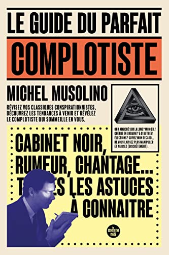 Le Guide du parfait complotiste von CHERCHE MIDI