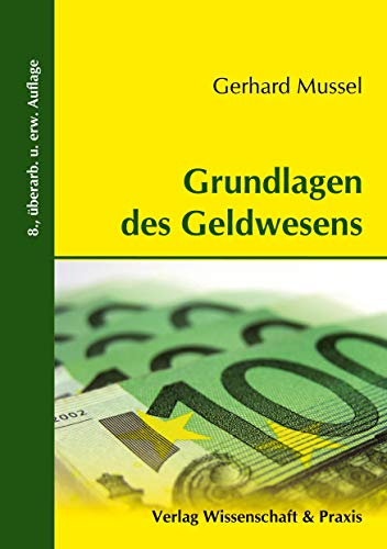 Grundlagen des Geldwesens.: / Grundlagen des Geldwesens.: /