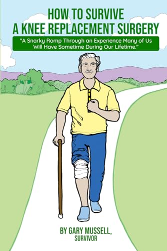 How to Survive a Knee Replacement Surgery von Amazon