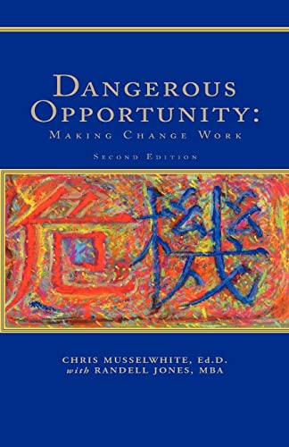 Dangerous Opportunity: Making Change Work von Xlibris