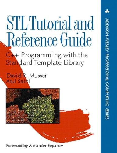 Stl Tutorial & Reference Guide: C++ Programming With the Standard Template Library (Addison-Wesley Professional Computing Series)