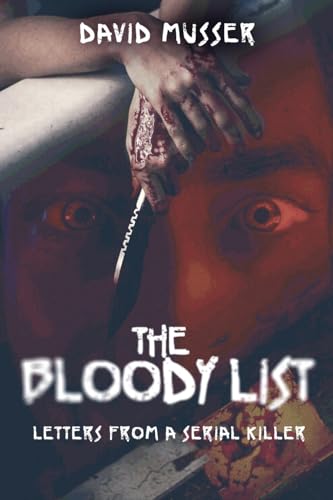 The Bloody List: Letters from a Serial Killer von Next Chapter