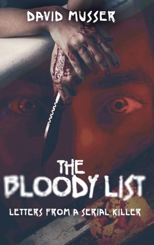 The Bloody List: Letters from a Serial Killer von Next Chapter