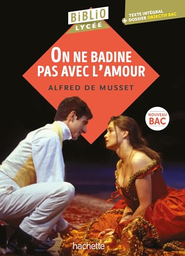 Bibliolycée - On ne badine pas avec l'amour, Alfred de Musset - BAC 2025: Parcours : Les jeux du coeur et de la parole Bibliolycée - On ne badine pas avec l'amour, Alfred de Musset - BAC 2025: Parcours : Les jeux du coeur et de la parole von HACHETTE EDUC