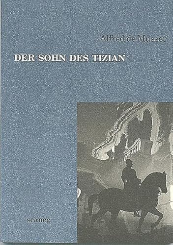 Der Sohn des Tizian (edition scaneg)
