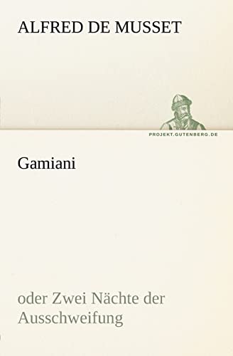 Gamiani: oder Zwei Nächte der Ausschweifung (TREDITION CLASSICS)