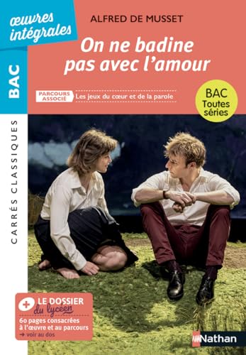 On ne badine pas avec l'amour - Alfred de Musset: Parcours associé : Les jeux du coeur et de la parole On ne badine pas avec l'amour - Alfred de Musset: Parcours associé : Les jeux du coeur et de la parole
