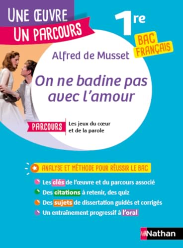 On ne badine pas avec l'amour: Avec le parcours "Les jeux du coeur et de la parole" von NATHAN