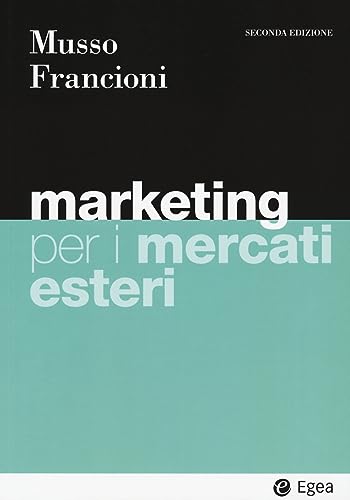 Marketing per i mercati esteri. Con e-book (I Manuali) von EGEA